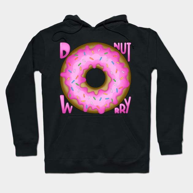 Donut Worry Hoodie by MyownArt